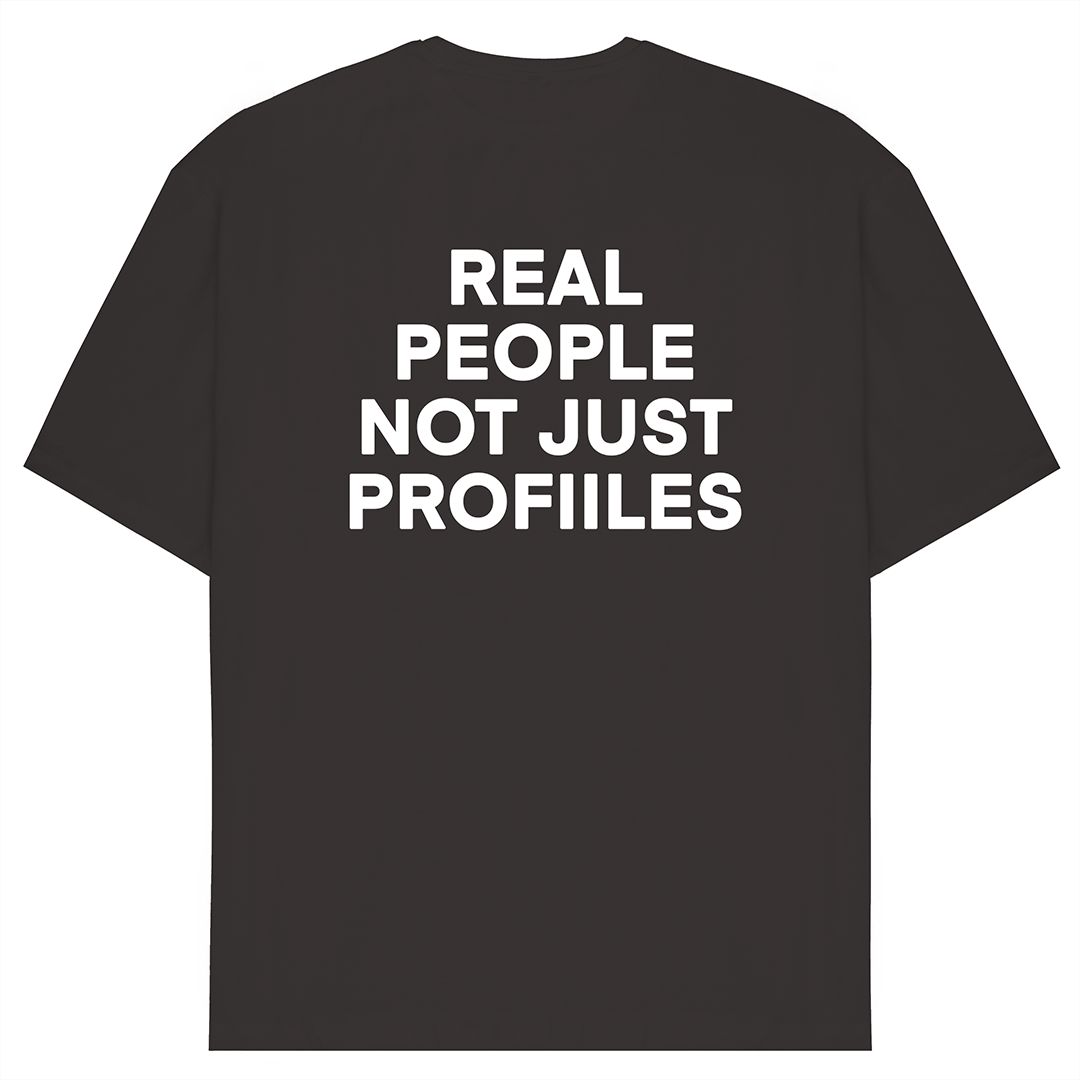 Real People, Not Just Profiles Oversized T-Shirt