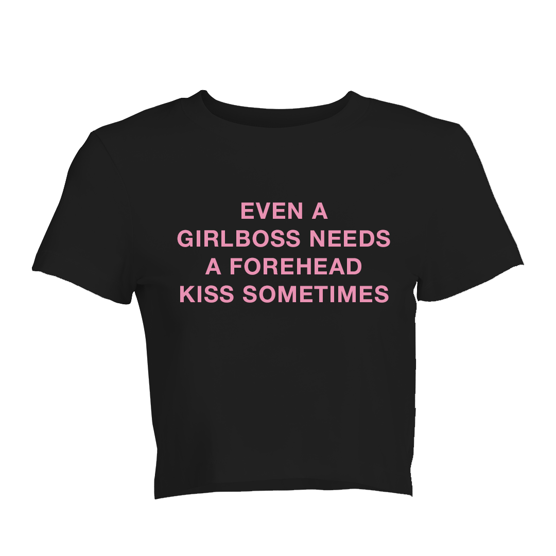 Even A Girlboss Needs A Forehead Kiss Sometimes Baby Tee | Crop Top