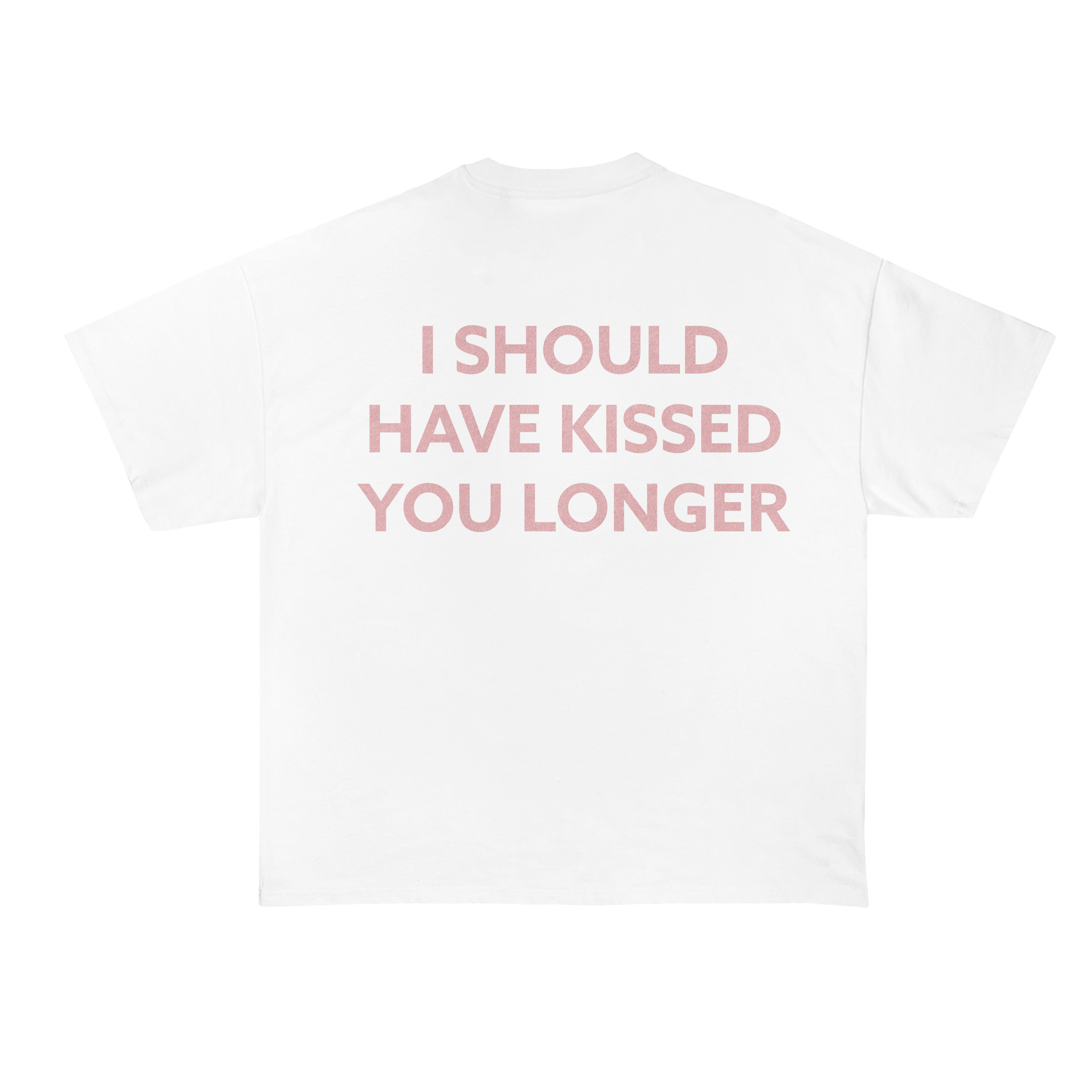 I Should Have Kissed You Longer