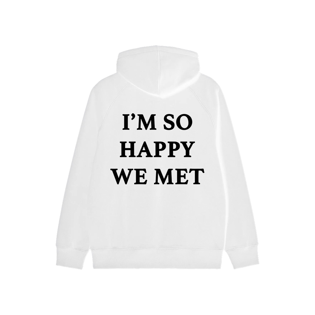 I'm So Happy We Met Oversized Hoodie