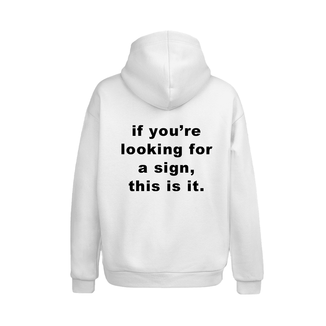 Looking For A Sign Hoodie