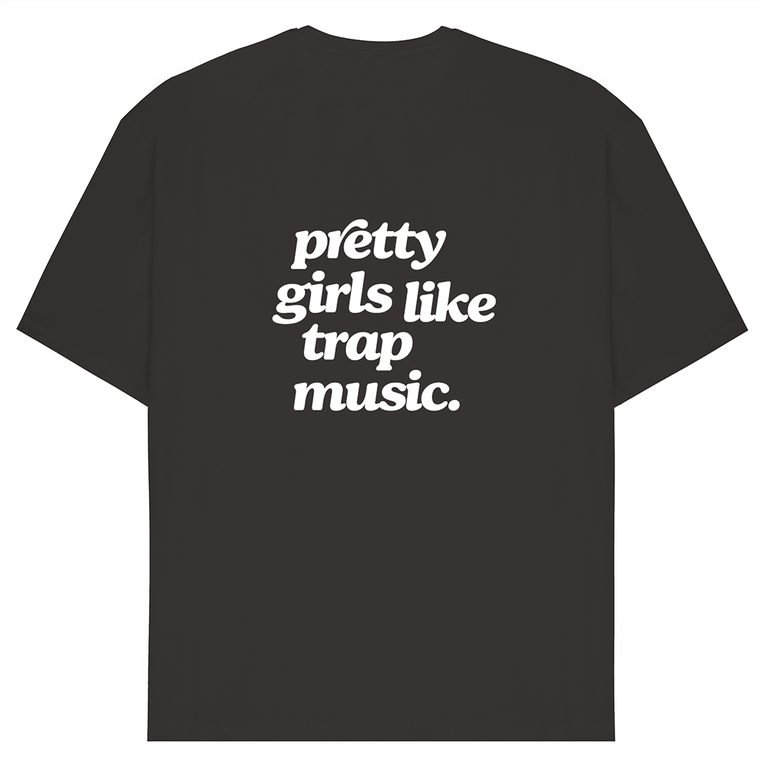 Pretty Girls Like Trap Music Oversized T-Shirt