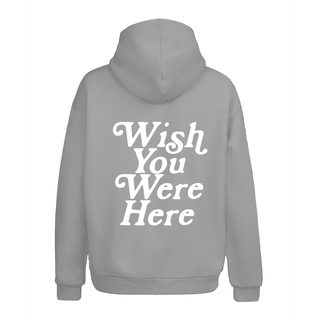 Wish You Were Here Hoodies