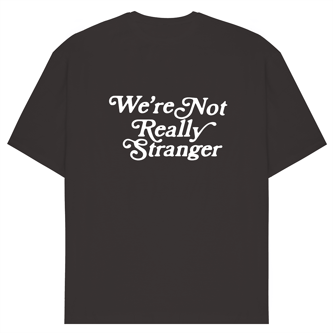 We're Not Really Stranger Oversized Tee