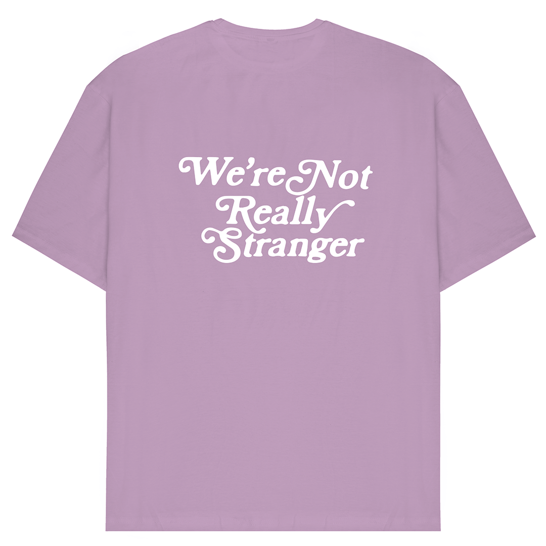 We're Not Really Stranger Oversized Tee