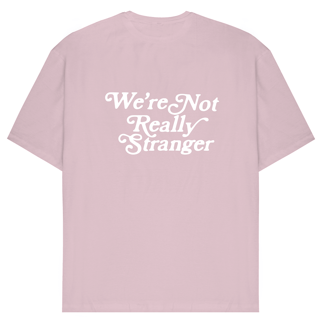 We're Not Really Stranger Oversized Tee